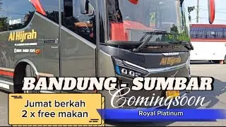 PO.ALHIJRAH Buka Trayek Bandung - Sumbar||coming soon||Royal Platinum