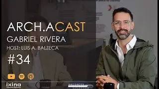 Arch.Acast #34: Premio Ornato Quito, Iniciar un estudio, Psicolog&iacute;a I Gabriel Rivera