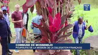 COMMUNE DE MOSSENDJO / POURSUITE DE LA MISSION DE LA DÉLÉGATION FRANÇAISE
