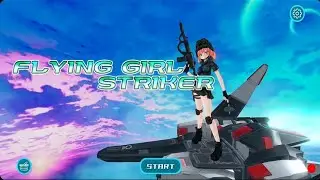 Flying Girl Striker [ANDROID] gameplay