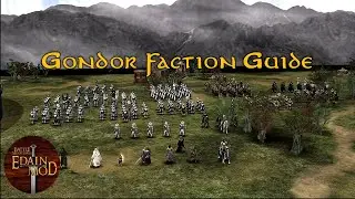 Gondor Faction Guide | Edain Mod 4.8.3