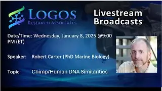Intro to: Chimp/Human DNA (Dis)similarities | Dr. Robert Carter ►video in [Live] tab