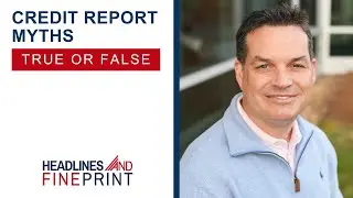 Credit Report Myths: True or False?