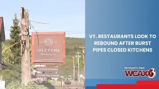 Vt. restaurants look to rebound after burst pipes closed kitchens