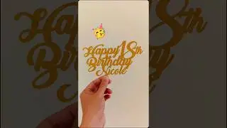 Happy 18th Birthday Nicole | Cake Topper | Curio. Subscribe, Like and Share for more videos! #diy