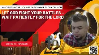 Let God Fight Your Battles &ndash; Wait patiently for the Lord