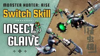 Switch Skill INSECT GLAIVE | Monster Hunter Rise