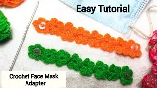 Crochet Face Mask Adapter - Ear Saver | Very Easy for Beginner
