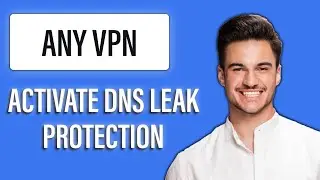New! How to Activate DNS Leak Protection in Your VPN 🛡️🌐 | Keep Your Browsing Private