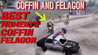 BEST MOMENTS COFFIN AND FELAGON | PUBG MOBILE