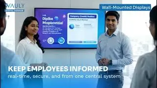 Transform Workplace Communication with Wauly Digital Signage