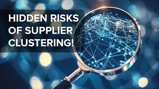 The Hidden Risks of Supplier Clustering