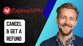 Как отменить ExpressVPN и получить возврат средств [Руководство 2025]