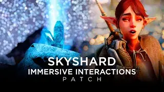 SKYSHARD + Immersive interactions patch