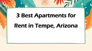 3 Best Apartments for Rent in Tempe, Arizona | Rental Properties