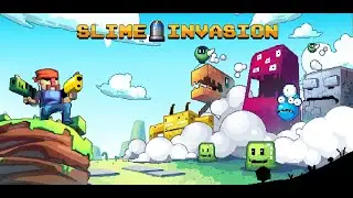 Slime invasion