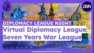 League Night: April 2025 | Virtual Diplomacy League | Seven Years War Virtual League