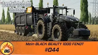 LS19 - NF MARSCH #044 | Mein BLACK BEAUTY 1000 FENDT | FS19 | Let's Play [HD]