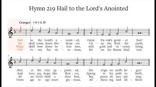 Hymn 219 Hail to the Lord's Anointed