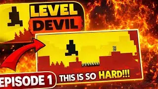 Level Devil 😈 | So Hard Game! | Episode 1 | First Time Playing 🔥