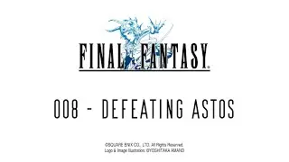 Final Fantasy I Pixel Remaster 008 - Defeating Astos