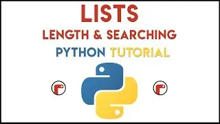Python - Determine Length & Search Lists Tutorial