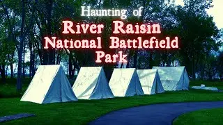 Haunting of River Raisin National Battlefield Park