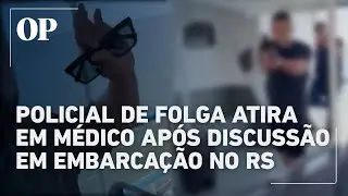 M&eacute;dico &eacute; baleado por policial de folga durante travessia hidrovi&aacute;ria no Rio Grande do Sul