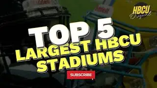 Top 5 Largest HBCU Football Stadiums | Tennessee State, Jackson State & More! #hbcufootball