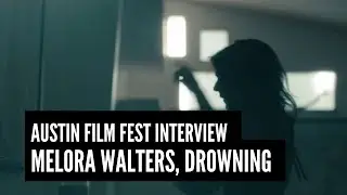 Interview with Actress/Writer/Director Melora Walters For Drowning At Austin FF