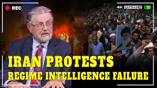 Larry Johnson: Iran Protests Signal Regime Intelligence Failure