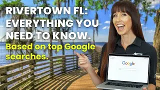 Rivertown FL: Everything You Need to Know (Based on Google's Most Popular Searches)