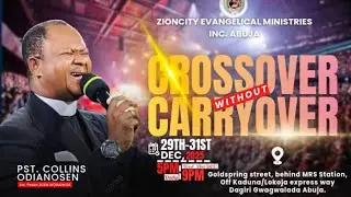 CROSSOVER WITHOUT CARRYOVER SERVICE WITH PST COLLINS ODIANOSEN, DEC. 31ST NIGHT, 2025