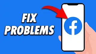 How To Fix Facebook App Problems 2024