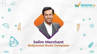 Experience A Music Walk-through With Salim Merchant | CreatorSpace MusIQ | WhiteHat Jr