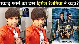 Himesh Reshammiya Amazing 😘 Reaction On Sky Force Review? | Akshay | Veer | Sara | Nimrat | Dinesh