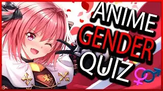 ANIME GENDER QUIZ  - Is that Anime Character BOY OR GIRL?