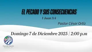 El pecado y sus consecuencias | C&eacute;sar Ort&iacute;z | 12/07/25