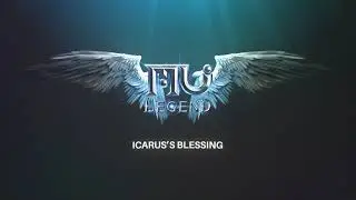 MU Legend: Icarus's Blessings