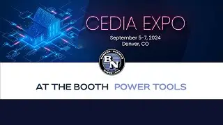 At the Booth!  See Benner-Nawman Power Tools  |  CEDIA Expo 2024