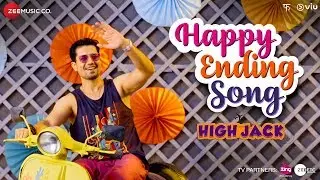 Happy Ending Song | High Jack | Sumeet Vyas, Sonnalli S & Mantra | Sumedha Karmahe & Taaruk Raina