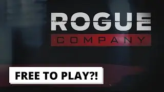 Rogue Company Free to Play?!