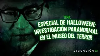 🎃 Especial de Halloween: investigaci&oacute;n paranormal en el Museo del Terror 😨