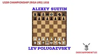 Polugaevsky vs Suetin: Soviet Chess Titans Clash | Riga 1958