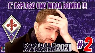 ⚽ E' esplosa una mega bomba!!! | Carriera Fiorentina FM2021 | Gameplay ITA #02 ⚽