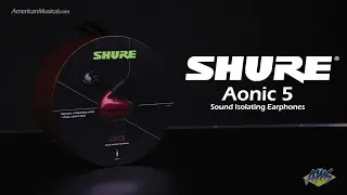 Звукоизолирующие наушники Shure AONIC 5 - AmericanMusical.com