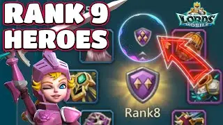 RANK 9 HEROES ON THE WAY IN LORDS MOBILE
