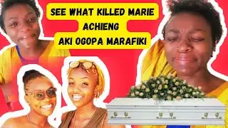 WHAT  KILLED MARIE ACHIENG   DAUGHTER 2 ACTRESS  NYABOKE  MORAA   HAS THE WORLD