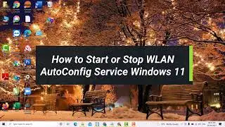 How to Start or Stop WLAN AutoConfig Service Windows 11