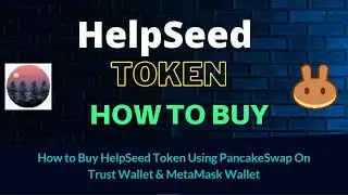How to Buy HelpSeed Token (HELPS) Using PancakeSwap On Trust Wallet OR MetaMask Wallet